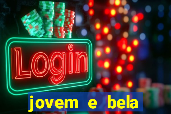 jovem e bela dublado download